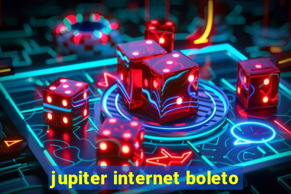 jupiter internet boleto